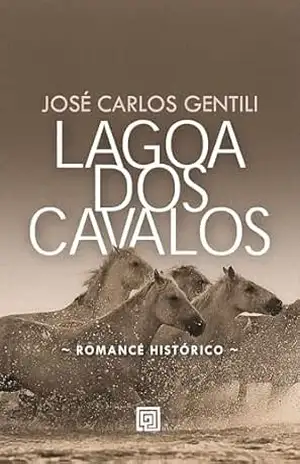 Lagoa dos Cavalos: A vida do padre Diogo Antônio Feijó – 1784–1843 – José Carlos Gentili