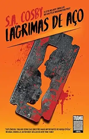 Lágrimas de aço – S.A. Cosby