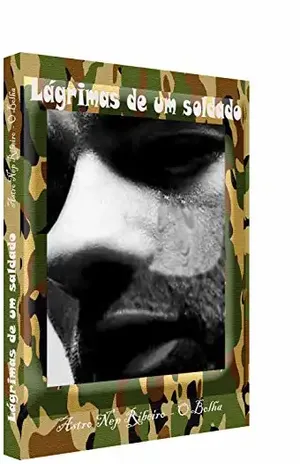 Lagrimas de um Soldado – Andréa Stapf Ribeiro