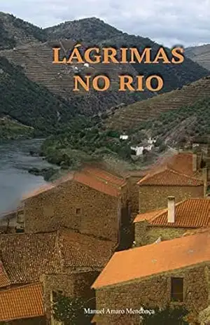 Lagrimas no Rio (A Maldição dos Montenegro Livro 1) - Manuel Amaro Mendonca