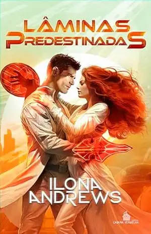 Lâminas predestinadas – Ilona Andrews
