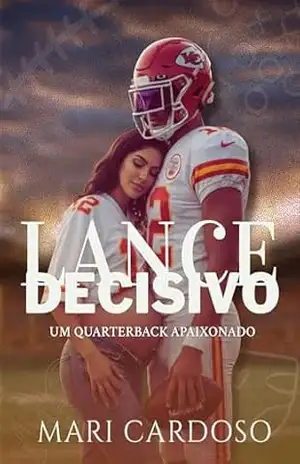 Lance Decisivo: Um Quarterback Apaixonado – Mari Cardoso
