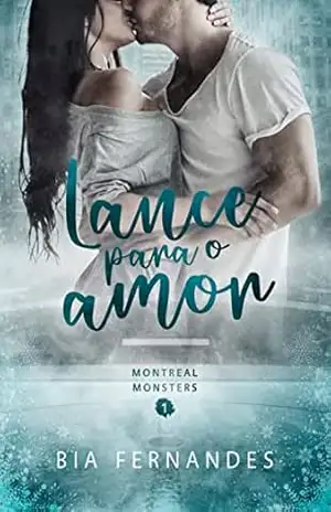 Lance para o amor: Montreal Monsters – Livro 1 – Bia Fernandes