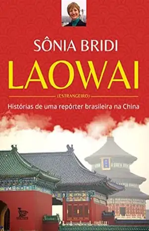 Laowai - Sônia Bridi