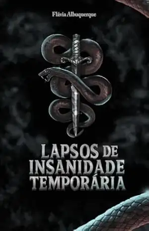 Lapsos de Insanidade Temporária – Flávia Manuela Albuquerque