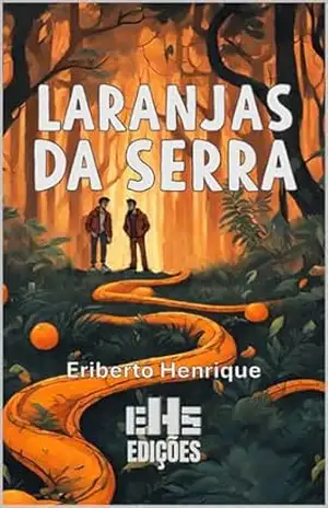 LARANJAS DA SERRA – ERIBERTO  HENRIQUE