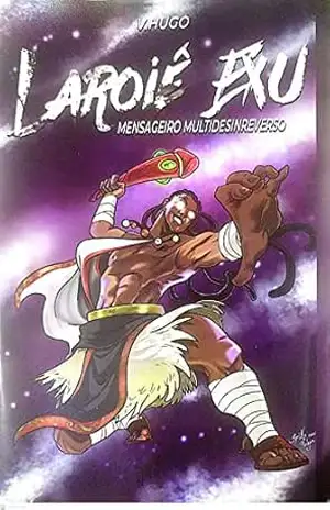 Laroiê Exu: Mensageiro Multidesinreverso – V. Hugo