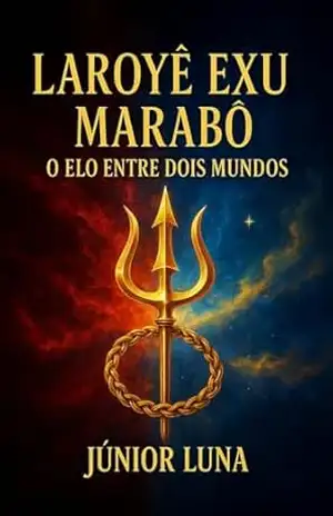 Laroyê Exu Marabô O Elo Entre Dois Mundos – Júnior Luna