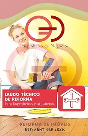 Laudo Técnico de Reforma para Engenheiros e Arquitetos: Manual Prático (Laudos Técnicos de Engenharia e Arquitetura Livro 1) - Thalita  Estephane Ouro Preto