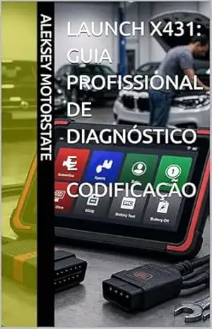 LAUNCH X431: Guia profissional de diagnóstico e codificação - Aleksey MotorState