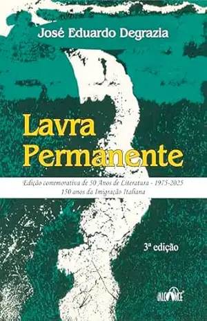 Lavra Permanente – José Eduardo Degrazia