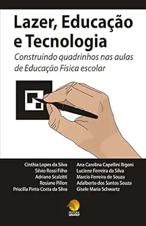 Lazer, educação e tecnologia: construindo quadrinhos nas aulas de Educação Física escolar - Cinthia  Lopes da Silva