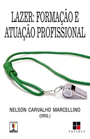 Lazer: Formação e atuação profissional - Nelson Carvalho Marcellino