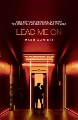 Lead me On (Take a Chance Livro 3) - Madu  Manieri