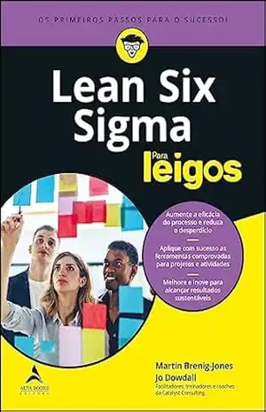 Lean Six Sigma Para Leigos – Martin Brenig-Jones
