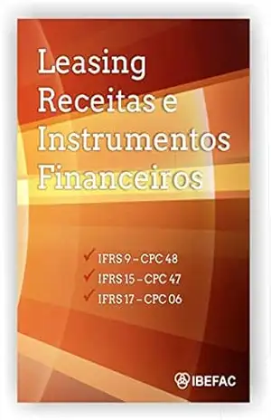 Leasing, Receitas e Instrumentos Financeiros - IBEFAC  IBEFAC