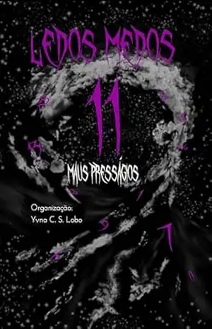 Ledos Medos 11: Maus Presságios – Yvna C. S. Lobo