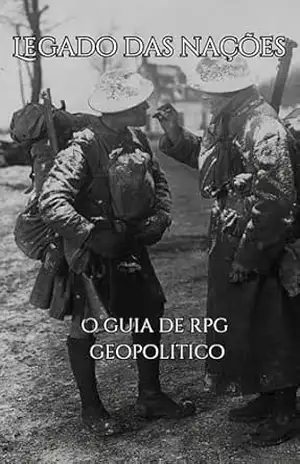 Legado das Nações: O Livro do Aventureiro: Guia de rpg Geopolítico - Natan de Souza