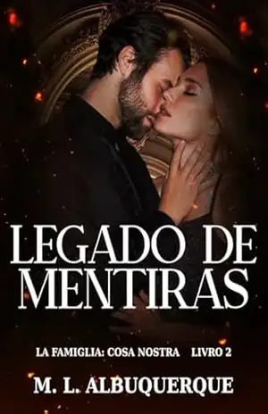 Legado de Mentiras: La Famiglia: Cosa Nostra | Livro 2 – M. L.  Albuquerque