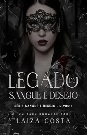 Legado de Sangue e Desejo – Laiza Costa