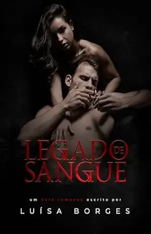 LEGADO DE SANGUE: um romance de vingança mafioso (LIVRO ÚNICO) – Luísa  Borges