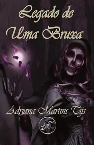 Legado de uma bruxa – Adriana Martins Tijs
