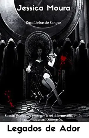 Legados de Ador: Saga Linhas de Sangue – Jessica Moura