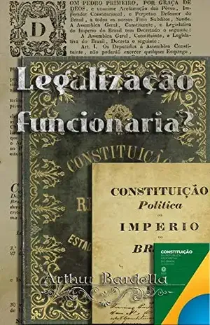 Legalização Funcionaria? (18 Contos Curtos) – Arthur  Bardella