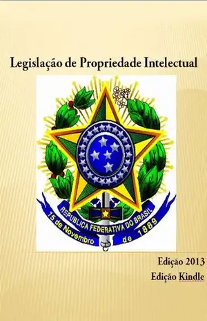 Legislação de Propriedade Intelectual (2013) – Congresso Nacional