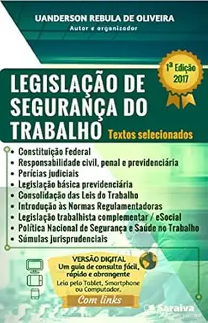 Legislação de segurança do trabalho: textos selecionados – Uanderson Rébula de Oliveira
