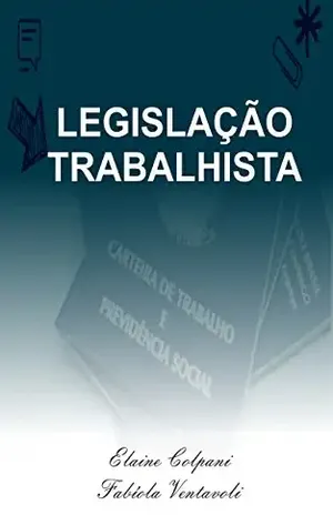 Legislação Trabalhista – Elaine Colpani