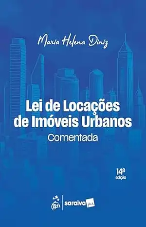 Lei de Locações de Imóveis Urbanos Comentada – 14ª Edição 2026 – Maria Helena Diniz