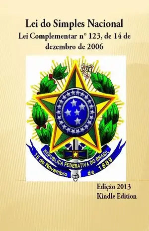 Lei do Simples Nacional, Lei complementar n° 123, de 14 de dezembo de 2006 – Congresso Nacional