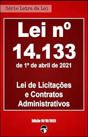 LEI Nº 14.133 – Lei de Licitações e Contratos Administrativos – Congresso Nacional