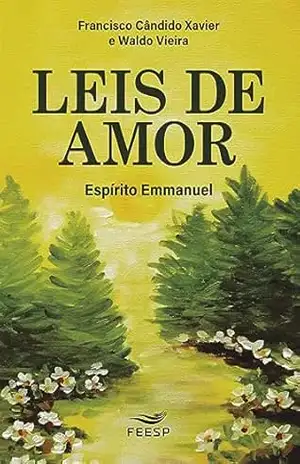 Leis de Amor – Francisco Cândido Xavier