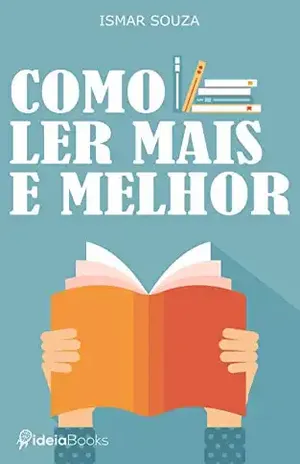 Leitura Eficiente – Como Ler Mais e Melhor – Ismar Souza