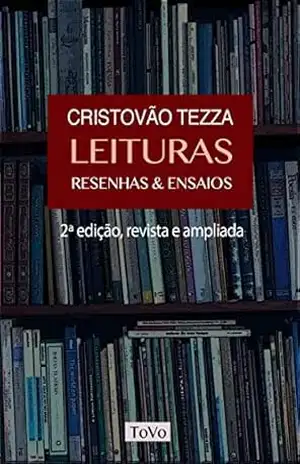 Leituras – resenhas & ensaios – Cristovão Tezza