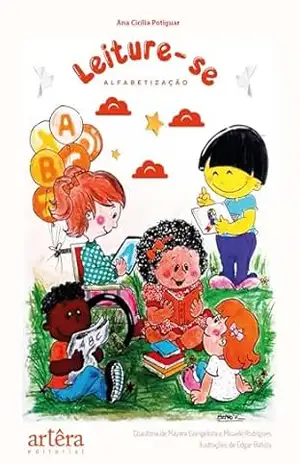 Leiture–se: Alfabetização - ANA CICÍLIA POTIGUAR