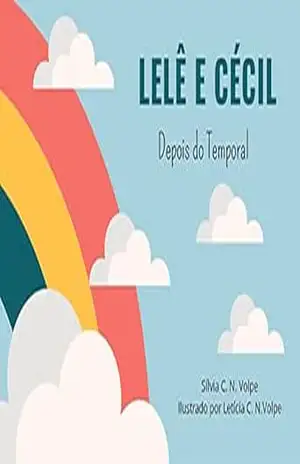 Lelê e Cécil – Depois do Temporal – Sílvia  volpe
