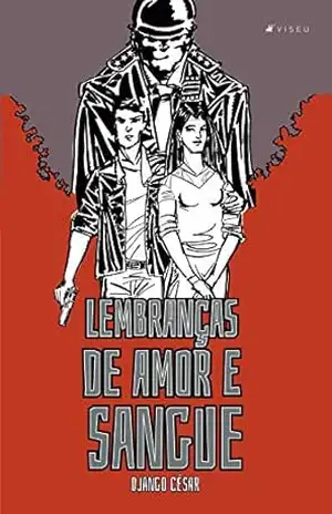 Lembranças de amor e sangue – Django César