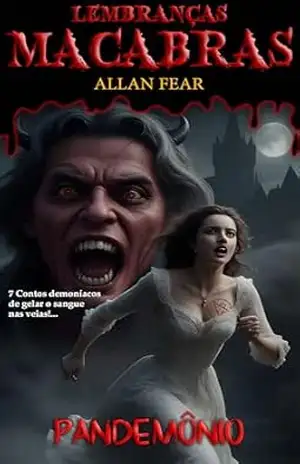 LEMBRANÇAS MACABRAS: Pandemônio – Allan  Fear