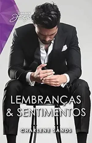 Lembranças & sentimentos (Desejo Livro 149) – Charlene Sands