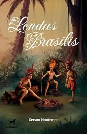 Lendas Brasilis 2.ed. – Gerson Montemor