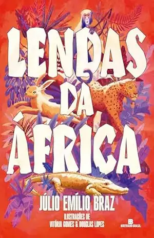 Lendas da África – Júlio Emílio Braz