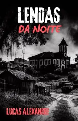Lendas da Noite - Lucas Alexandre