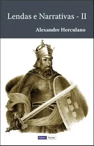 Lendas e Narrativas – II – Alexandre Herculano