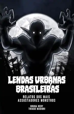 Lendas Urbanas Brasileiras – BRUNA NERY