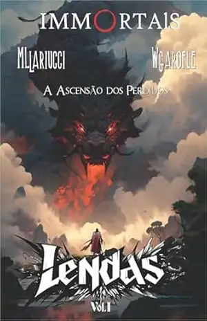 Lendas: Vol.I A Ascensão dos Perdidos – Lariucci e Garofle