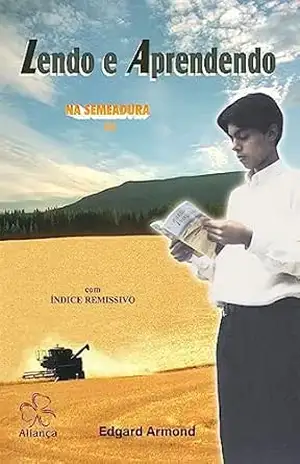 Lendo e Aprendendo: Na Semeadura III – Edgard Armond
