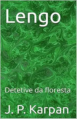Lengo: Detetive da floresta – J. P.  Karpan